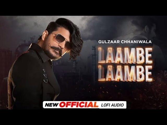 Laambe Laambe (Lofi) | Gulzaar Chhaniwala | New Haryanvi Song 2024