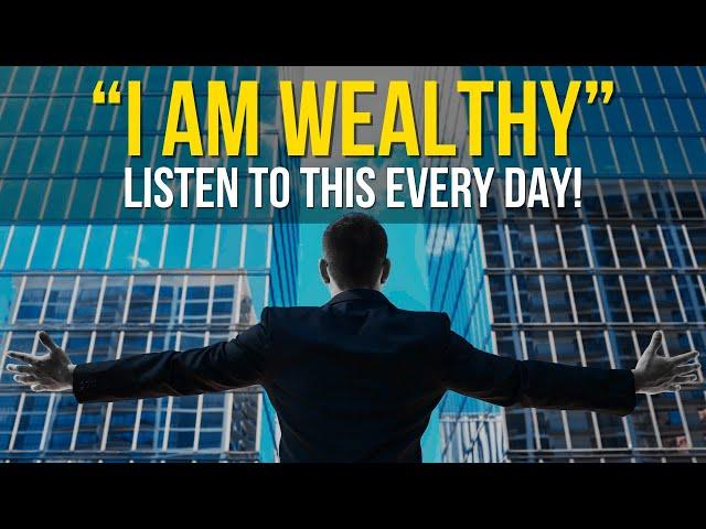 "I AM WEALTHY" Money Affirmation for Success & Wealth | Try This Affirmations for 30 Days!