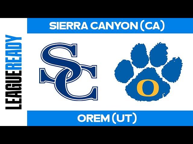 Sierra Canyon (CA) vs. Orem (UT)