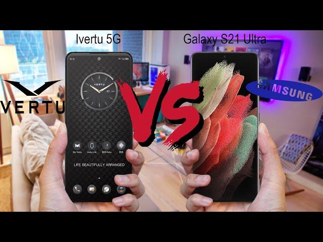 Vertu Ivertu 5G vs Galaxy S21 Ultra||Animated Comparison||