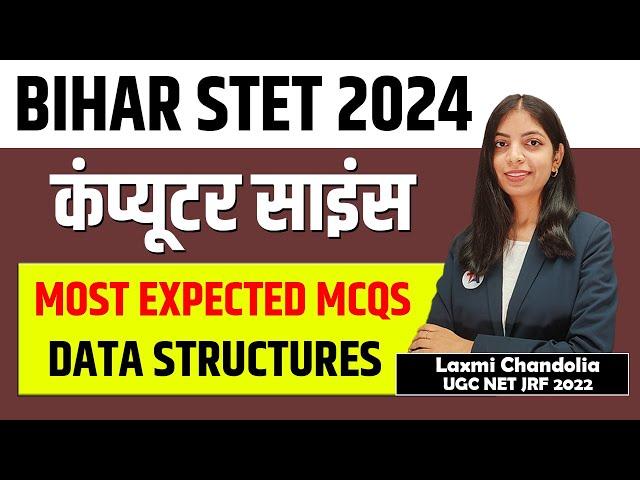 BIHAR STET 2024 Computer Science | DATA STRUCTURES | MOST EXPECTED MCQS