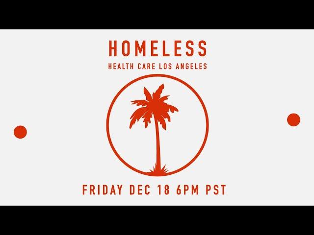 Livestream for Homeless Health Care Los Angeles