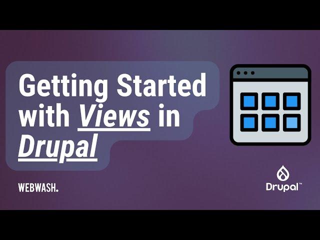 Getting Started with Views in Drupal