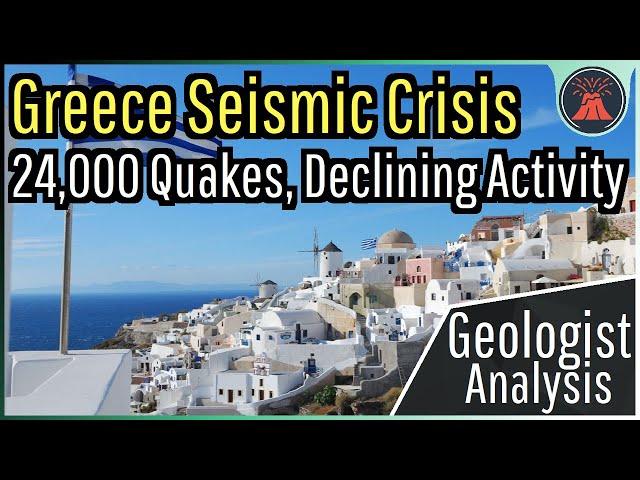 Greece Seismic Crisis Update; 24,000+ Earthquakes, Declining Activity