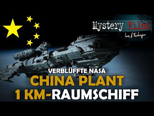 Verblüffte NASA: China plant ein 1 Kilometer langes Raumschiff!