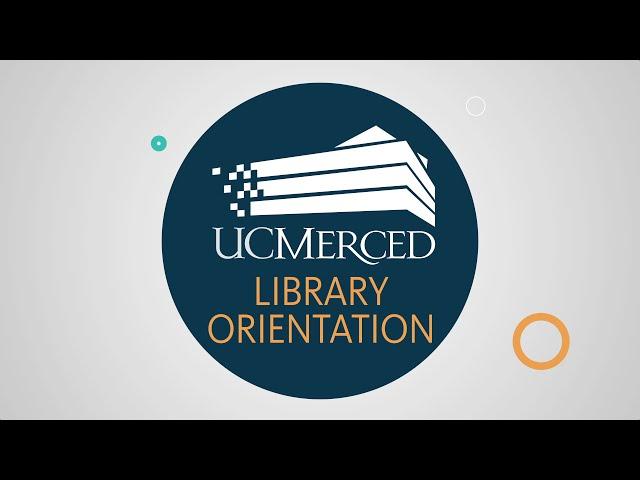 UC Merced Library Orientation