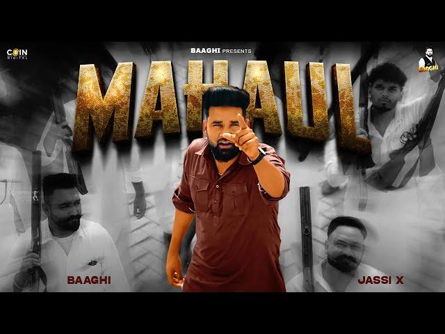 Mahaul (Official Album) Baaghi, Jassi X | Latest Punjabi Songs