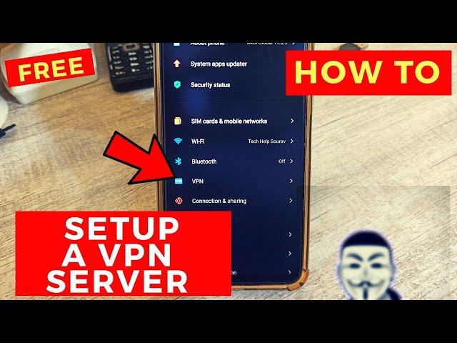 How To Setup a Free VPN Server On Android Phone