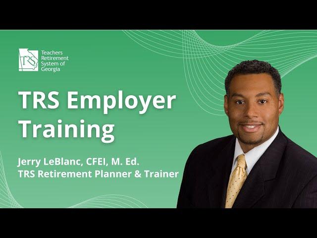 TRS Event: Employer Training with Jerry LeBlanc