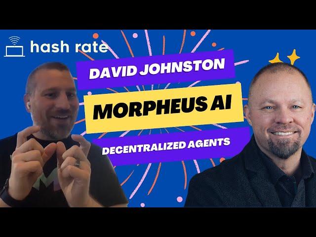 Hash Rate - Ep 081 - Morpheus Decentralized AI Agents