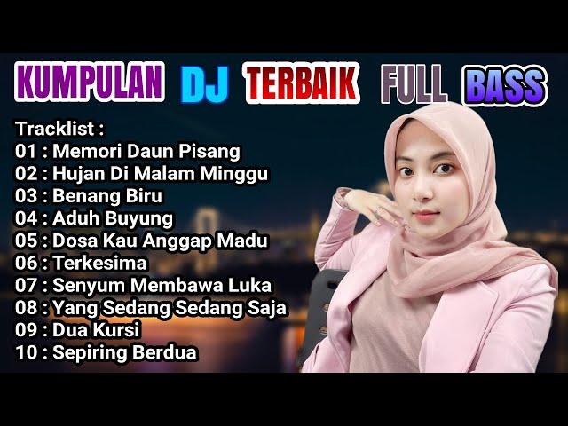 DJ DANGDUT TERBAIK FULL BASS  -  DJ ENAK NEMANI SAAT KERJA DJ TERBARU 2024