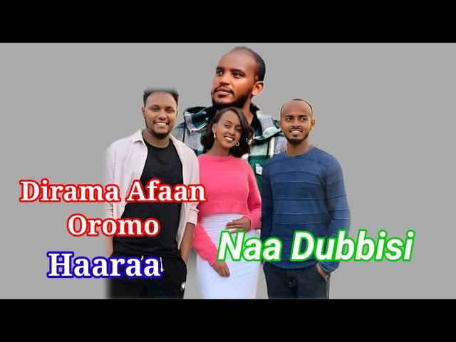 Dirama Afaan Oromo/Naa Dubbisi/ Haaraa#comedy#qanqeeshow#Diramahirko