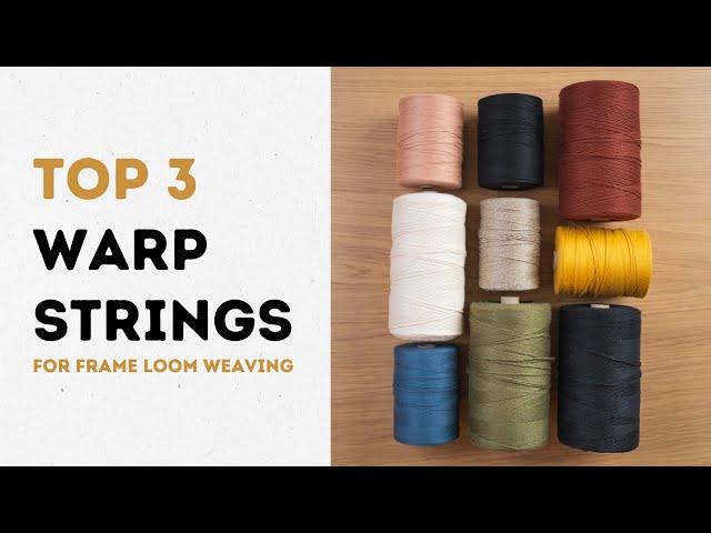 How to Choose Warp String (Frame Loom Weaving)