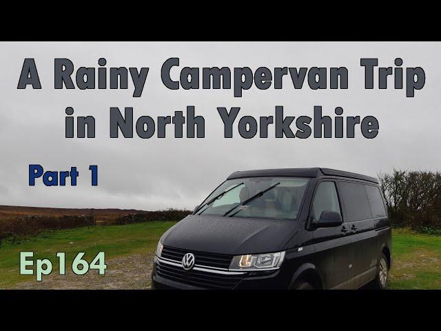 Episode 164: A Rainy Campervan Trip in North Yorkshire, England | #campervan | #northyorkshire