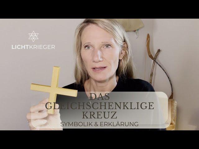 Das gleichschenklige Kreuz | Heilige Symbole | Lichtkrieger