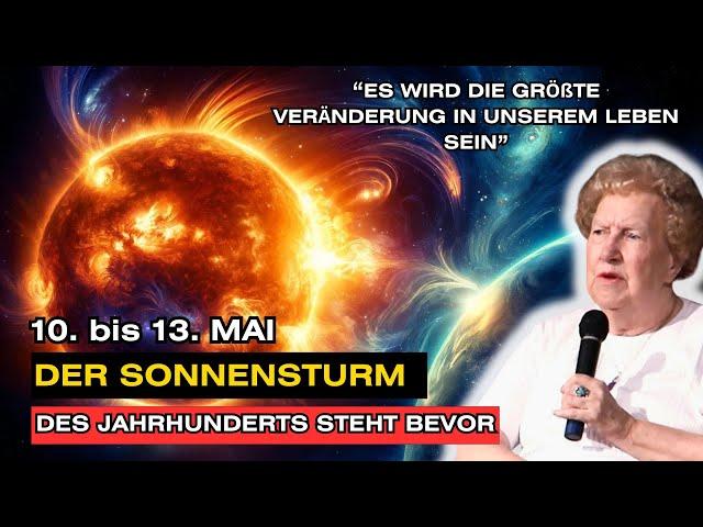 Der STÄRKSTE SONNENSTURM der GESCHICHTE kommt! Dolores Cannon