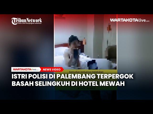 Istri Polisi di Palembang Terpergok Basah Selingkuh di Hotel Mewah, Satu Kondom Ditemukan