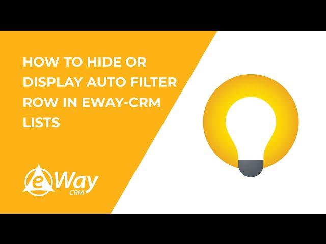 How to Hide or Display Auto Filter Row in eWay-CRM List