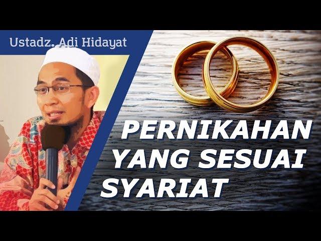 Pernikahan Sesuai Syariat Islam - Ustadz Adi Hidayat, Lc. MA