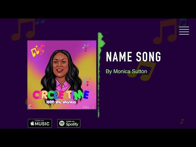 Circle Time  with Ms. Monica Album - Name Song - Children's Music - Songs for Kids
