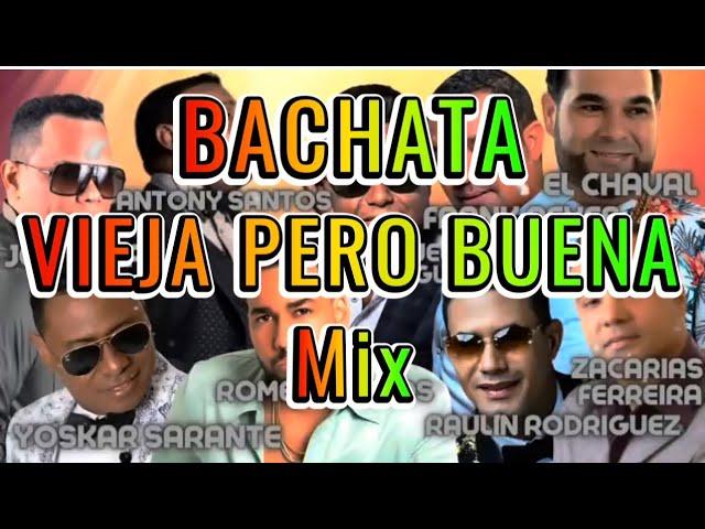  BACHATA  VIEJA PERO BUENA  BACHATA MIX  BACHATA CLASICA  BACHATA MIX 2024  BACHATA VIEJA MIX