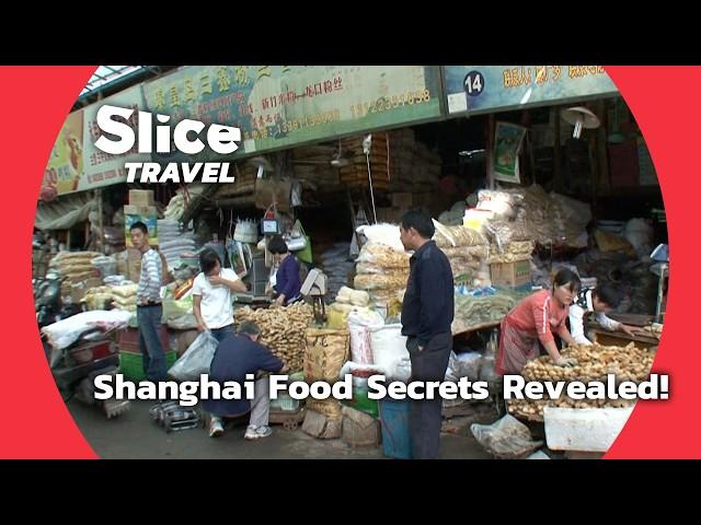 Exploring Shanghai’s Biggest Food Market with a Top Chef! | SLICE TRAVEL | FULL DOC