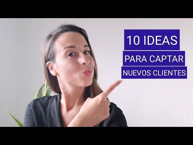 10 ideas para captar nuevos clientes