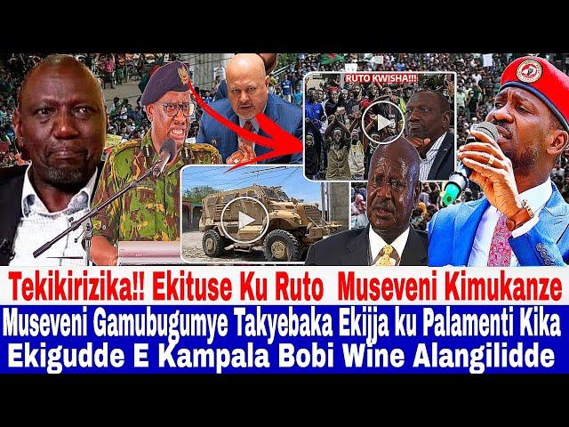 Tekikirizika!! Ekituse Ku Ruto Museveni Kimukanze Takyebaka Bobi Wine Yalangilidde ku palamenti bibi