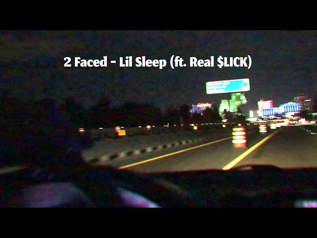 2 Faced - Lil Sleep ft. Real $lick (Official Lyric Video)