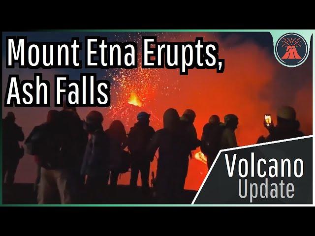 Mount Etna Volcano Update; 2,000 Foot High Lava Fountains, Flights Cancelled