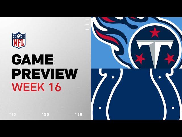 Tennessee Titans vs. Indianapolis Colts | 2024 Week 16 Game Preview