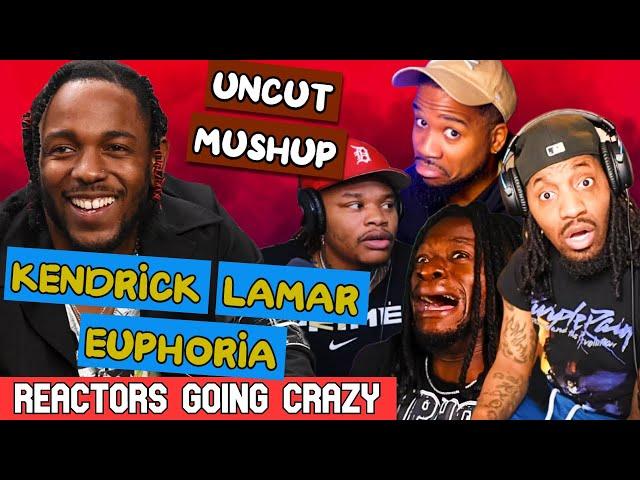 KENDRICK LAMAR - EUPHORIA | UNCUT REACTION MASHUP