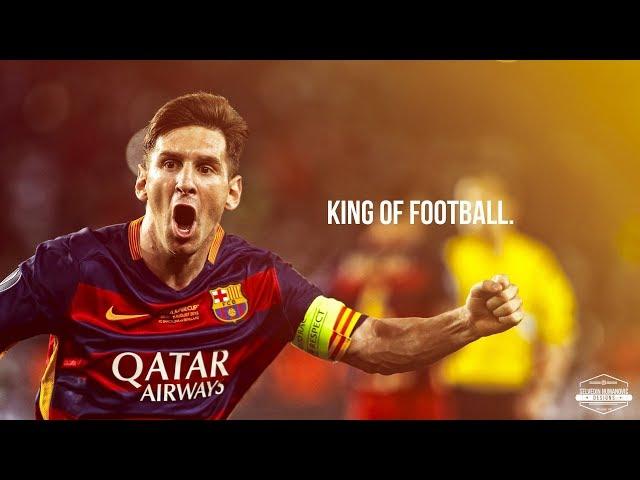 Lionel Messi_ King of Football