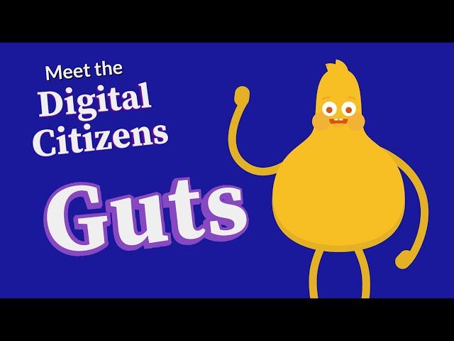 Meet the Digital Citizens: Guts