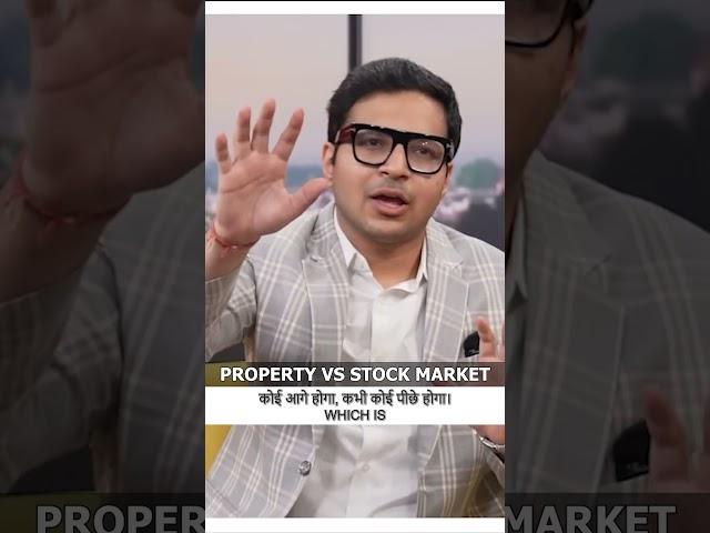 PROPERTY VS STOCK MARKET !