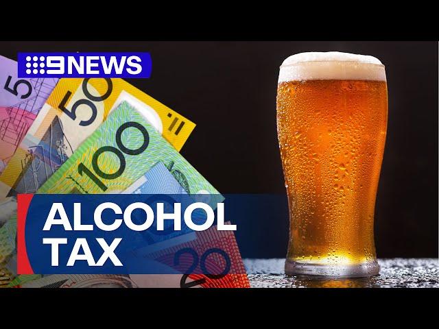 Alcohol tax hike to bump up cost of a pint, brewers warn | 9 News Australia