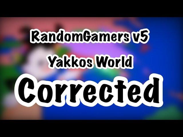 @RandomGamer- v5 Yakkos World Corrected