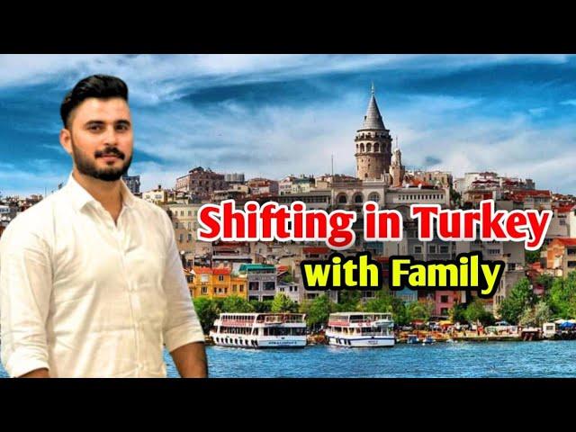 Moving To Turkey with Family