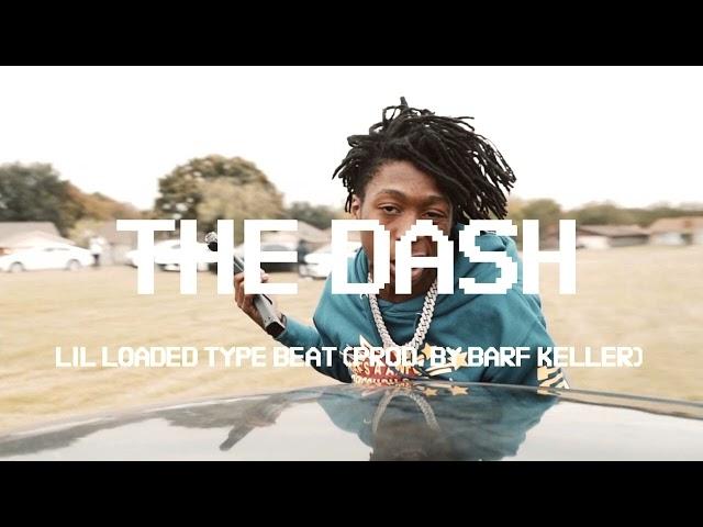 [FREE] Lil Loaded Type Beat "THE DASH" 2024