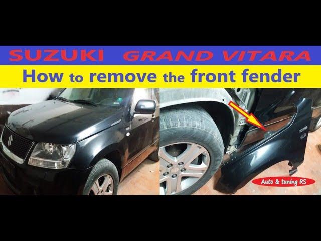 Suzuki Grand Vitara / How to Remove the Front Fender /Front Fender Replacement /  DIY