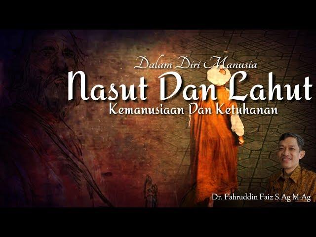 Nasut dan Lahut dalam Diri Manusia_Ngaji Filsafat_Fahruddin Faiz