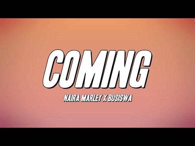 Naira Marley X Busiswa - Coming (Lyrics)