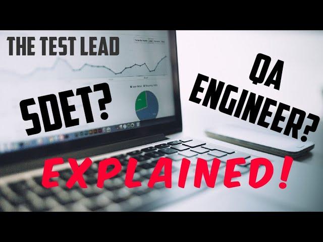 QA Engineer/Analyst/SDET Role EXPLAINED-The Test Lead SDET