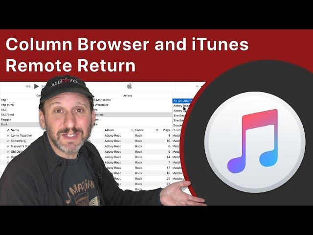 Column Browser and iTunes Remote Return To macOS