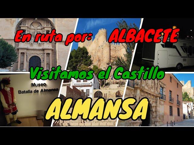 ALMANSA. En autocaravana por Albacete. Visitamos el Castillo. La Batalla de Almansa.