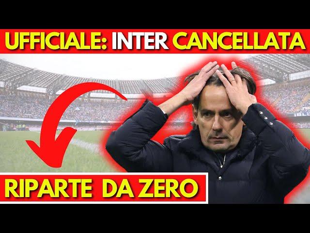 CLAMOROSO E' UFFICIALE! INTER CANCELLATA! RIPARTE DA ZERO! Ultime notizie calcio