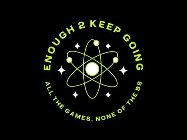 Enough 2 Keep Going: Episode #381 - Kingdom Come: Deliverance 2, NetFlix games strat, Switch 2 Hopes