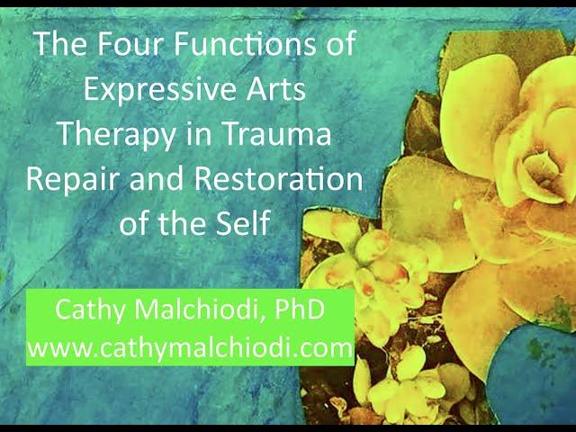 Four Functions of Expressive Arts Therapy in Trauma Recovery