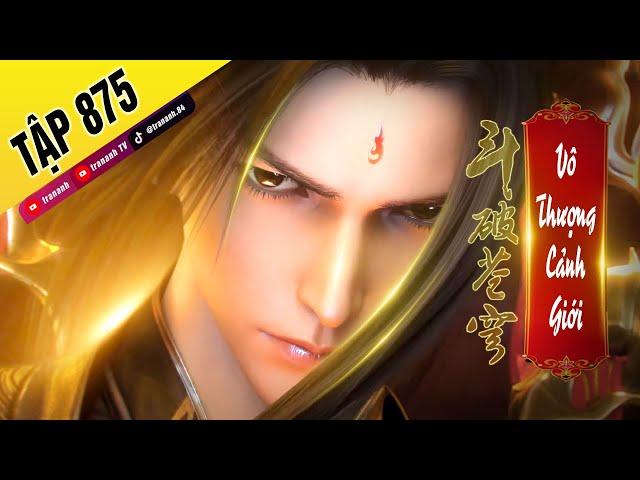 Đấu Phá Thương Khung - Vô Thượng Cảnh Giới | Tập 875 - Nhân Quả Thuật | 斗破之无上之境