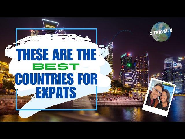 These are the BEST Countries for Expats